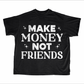 RTMO Black&White Make Money Not Friends Tee